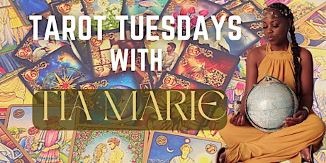 Tarot Tuesdays with Tia Marie