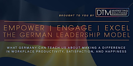 Empower, Engage, Excel: The German Leadership Model