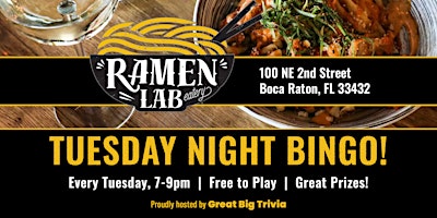 Primaire afbeelding van Free Bingo Night @ Ramen Lab Eatery | East Boca| Laughter, fun, and prizes!