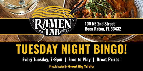 Free Bingo Night @ Ramen Lab Eatery | East Boca| Laughter, fun, and prizes!