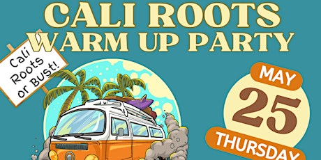 Primaire afbeelding van Cali Roots Warm Up Party at Tiki Bar in Costa Mesa