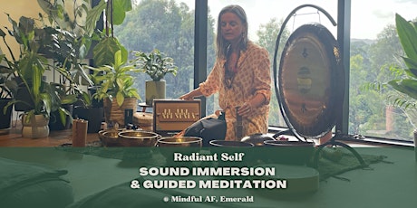 RADIANT SELF: Sound Immersion & Guided Meditation (Emerald, Vic)