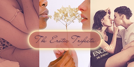 Hauptbild für ENCORE The Erotic Trifecta: Skills for Communication, Energy Mastery, Touch