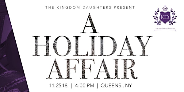 The Kingdom Daughters Present "A Holiday Affair"