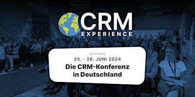 Hauptbild für CRM Experience 2024