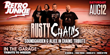 RUSTY CHAINS (Alice in Chains Tribute) + IN THE GARAGE (Weezer Tribute)