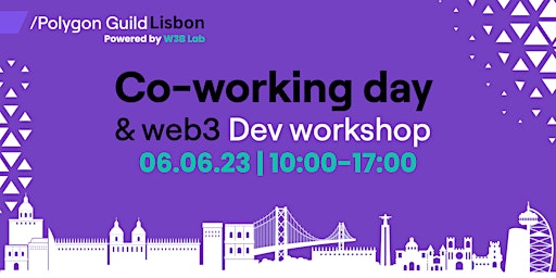 Imagen principal de 2# Web3 Co-working Day & Workshops| Polygon Guild Lisbon x W3B Lab | Free