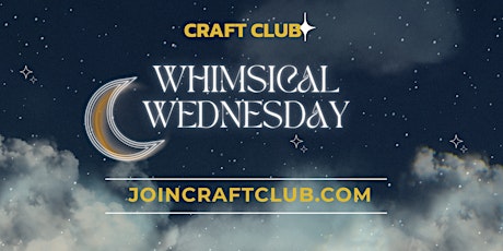 Whimsical Wednesday Hosted by King Midas Caps Co.
