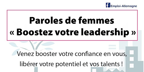Paroles de Femmes : Boostez votre leadership