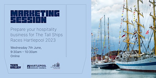Prepare your Hospitality business for Tall Ships Races Hartlepool 2023 primary image