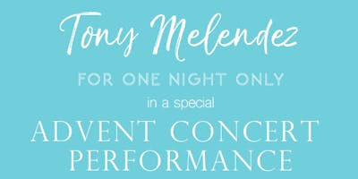 Tony Melendez Advent Concert