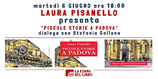 Immagine principale di LAURA PISANELLO presenta PICCOLE STORIE A PADOVA 