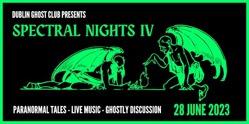 Dublin Ghost Club Presents: Spectral Nights IV primary image