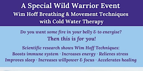 A Special Wild Warrior Event -Wim Hoff  Breathing and Movement Techniques