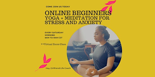 Primaire afbeelding van Beginners Online Yoga + Meditation for Stress and Anxiety