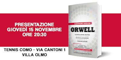 Presentazione di "Orwell" | Como Presentazione di "Orwell" | Como
