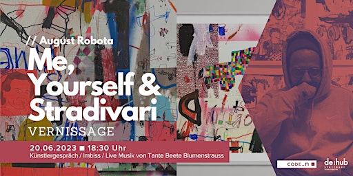 Vernissage: Me, Yourself & Stradivari // August Robota