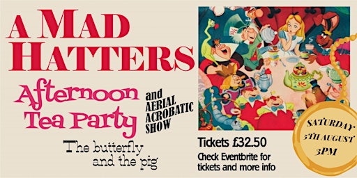 Mad Hatters Afternoon Tea Party and Aerial Acrobatics primary image