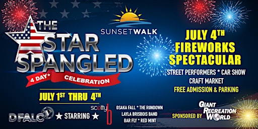Star Spangled 4 Day Celebration with D FALC , FIREWORKS and More - July 1-4