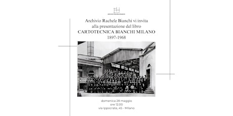 Presentazione del libro "Cartotecnica Bianchi Milano 1897-1978"