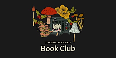 TYPE & Beatrice Society Book Club Meetup