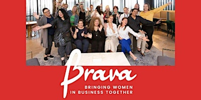 Hauptbild für Brava  Women Networking IN PERSON May 14th 2024 - Brighton