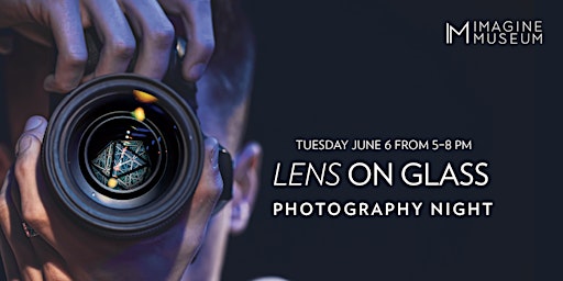 Lens on Glass: Photography Night primary image