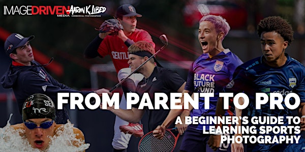 From Parent to Pro:A Beginner's Guide to Learning Sports Photography - LIVE
