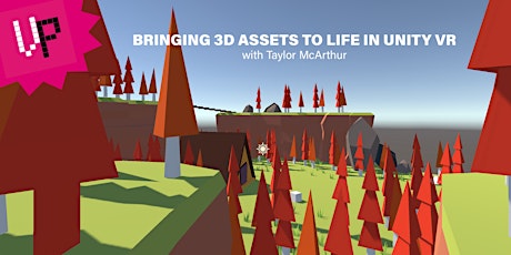Image principale de Bringing 3D Assets to Life in Unity VR