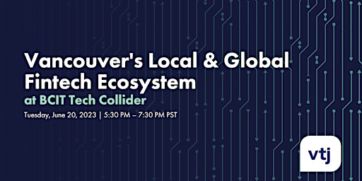 #vtjtalks: Vancouver's Local & Global Fintech Ecosystem  primärbild