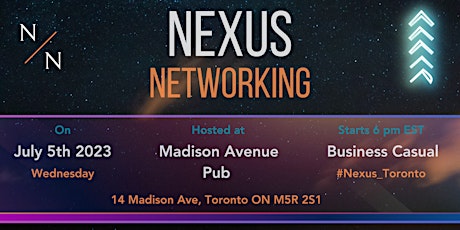 Nexus Networking Toronto: July 2023