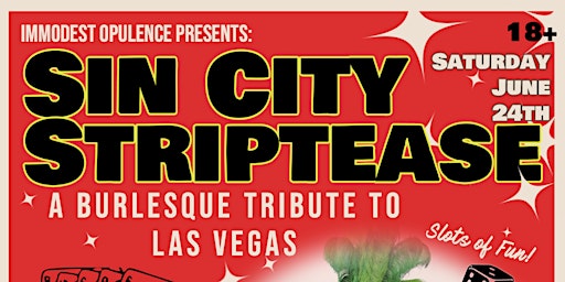 Sin City Striptease; a burlesque tribute to fabulous Las Vegas primary image