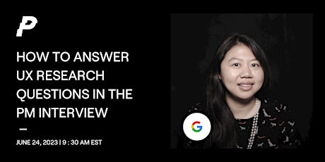 How to Answer UX Research Questions in the PM Interview
