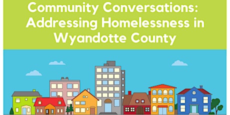 Community Conversations: Addressing Homelessness in Wyandotte County