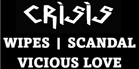 Hauptbild für Undercover in November CRISIS / WIPES / QUEENIE & THE PNUTS  / VICIOUS LOVE