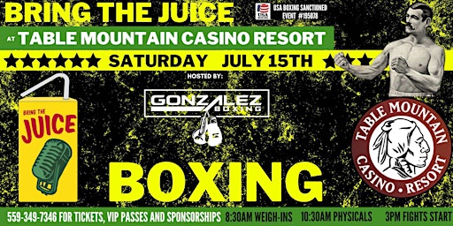 Bring The Juice at Table Mountain Casino - Hosted by Gonzalez Boxing primary image