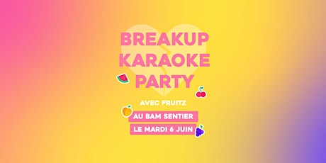 Breakup Karaoke Party - BAM Karaoke Box x Fruitz 