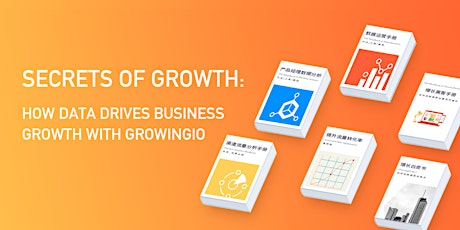 Chinaccelerator X GrowingIO Webinar: How Data Drives Business Growth primary image