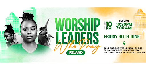 Hauptbild für Worship Leaders Who pray IRELAND 