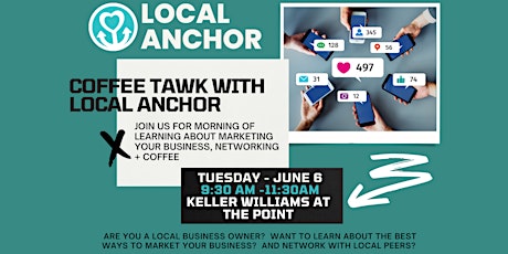 Coffee Tawk with Local Anchor - A Local Business Marketing Workshop