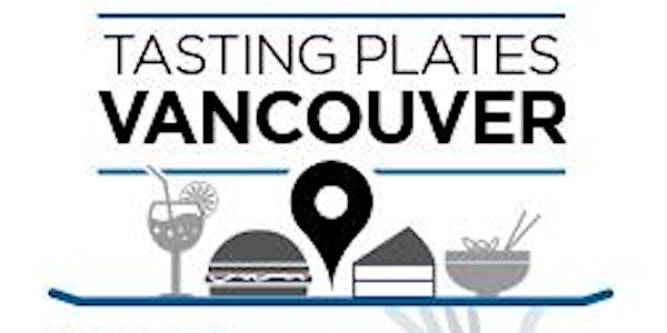 Tasting Plates Vancouver 7th Anniversary 