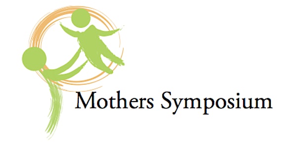 #Mothering: Finding Your Authentic Self (14th Mothers Symposium)