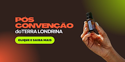 Pós Convenção doTERRA Londrina