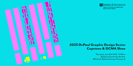 2023 DePaul University Graphic Design & DCMA Capstone Show