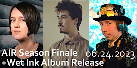 AIR Season Finale / Wet Ink Large Ensemble Album Release