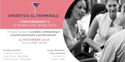 Aperitivo al Femminile - L'empowerment e le donne che fanno rete Aperitivo al Femminile - L'empowerment e le donne che fanno rete