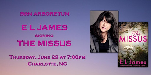 Imagen principal de EL James signs THE MISSUS  at B&N-Arboretum in Charlotte, NC!
