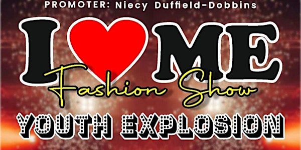 I Love Me Fashion Show/Youth Explosion