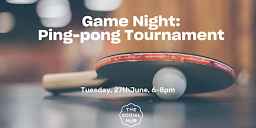 Primaire afbeelding van Game Night: Ping-pong Tournament