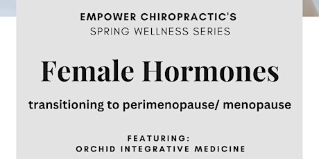 Female Hormones: Transition to perimenopause/ menopause